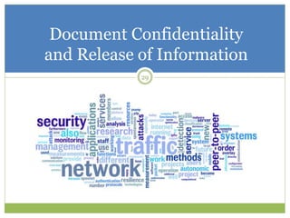 29
Document Confidentiality
and Release of Information
 