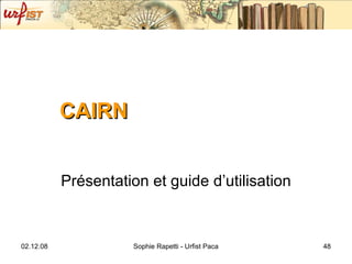 CAIRN Présentation et guide d’utilisation 