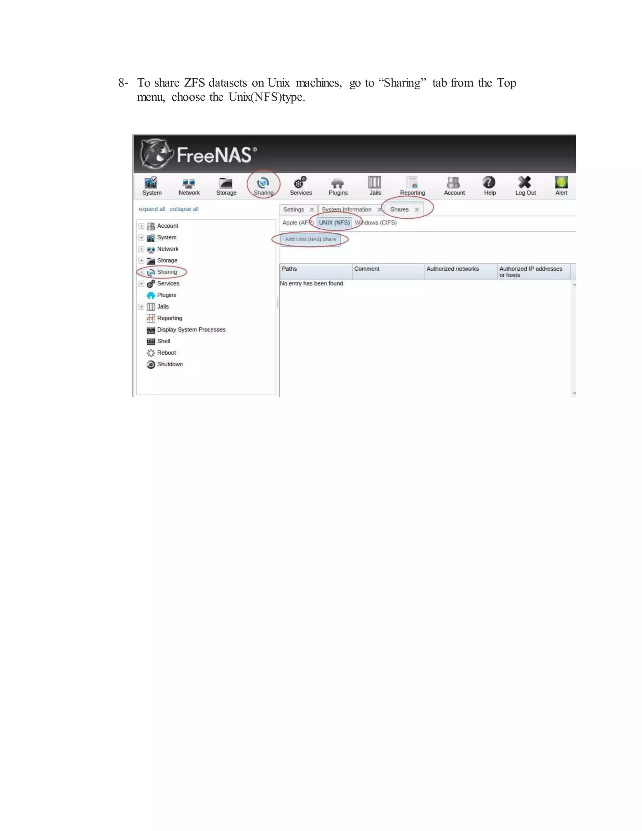 8- To share ZFS datasets on Unix machines, go to “Sharing” tab from the Top
menu, choose the Unix(NFS)type.
 