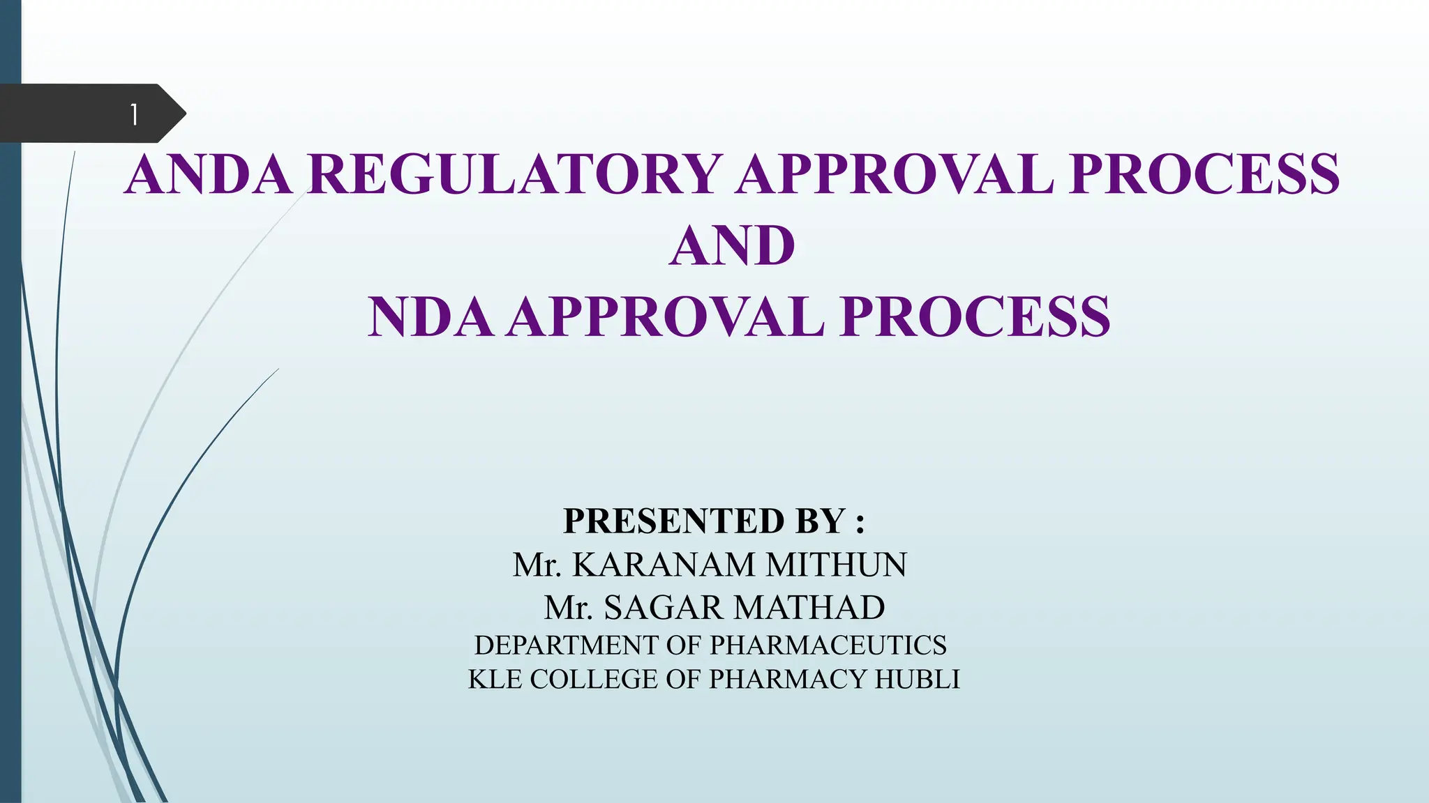 DOCUMENTATION IN ANDA & NDA REGULATORY APPROVAL PROCESS.pptx ...
