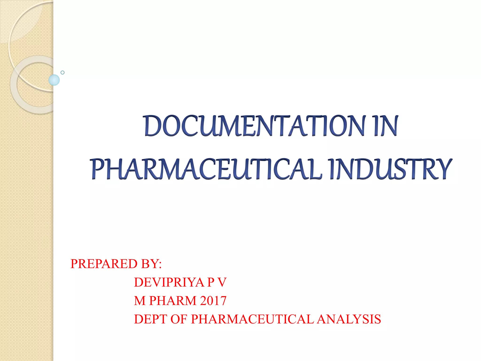 Documentation in pharmaceutical industry | PPTX