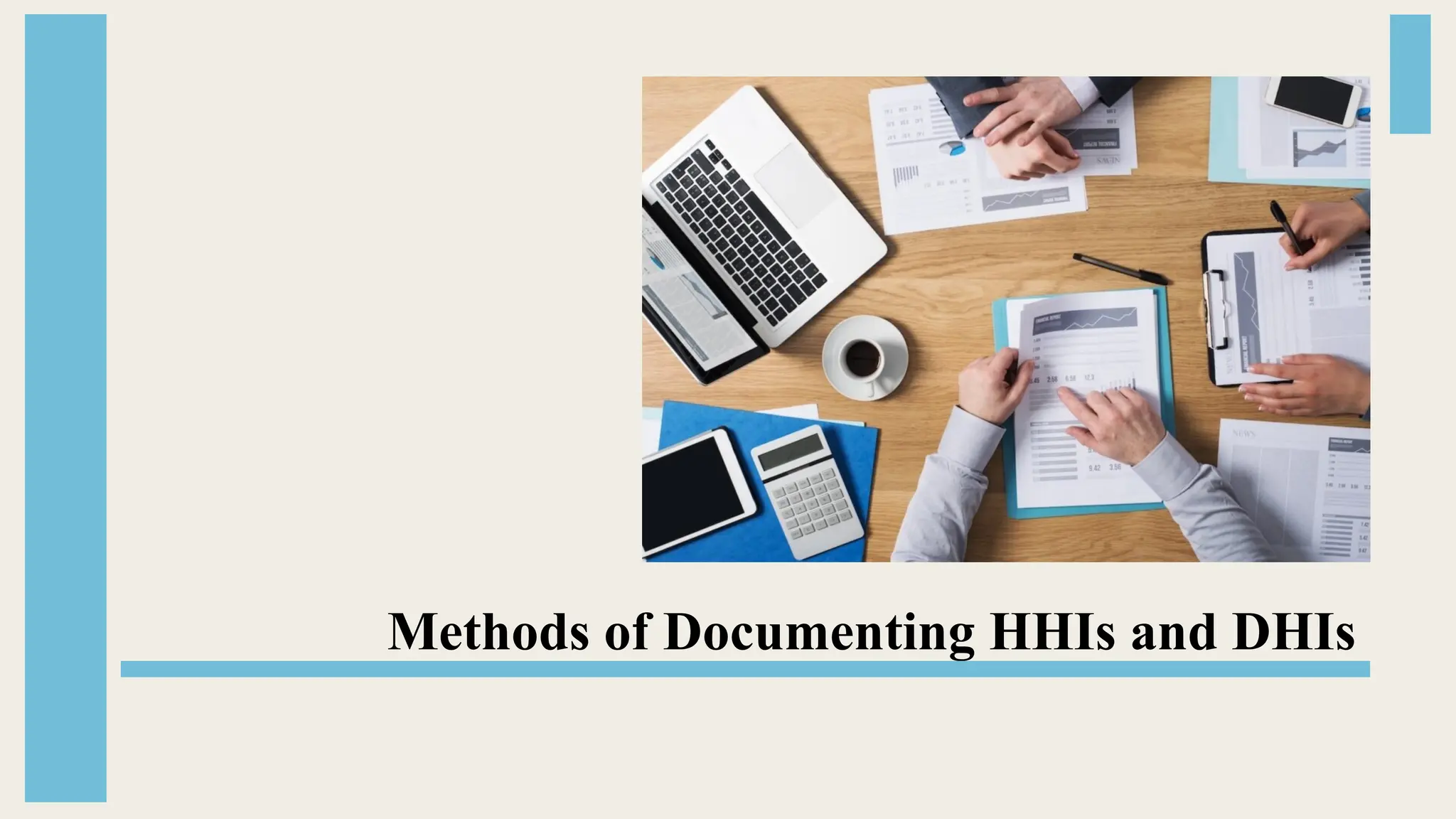 Methods of Documenting HHIs and DHIs
 