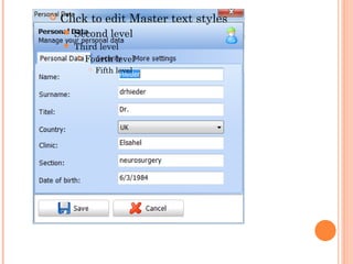    Click to edit Master text styles
     Second       level
       Third level
          Fourth level

              Fifth level
 