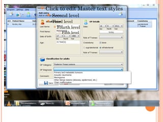    Click to edit Master text styles
     Second       level
       Third level
          Fourth level

              Fifth level
 