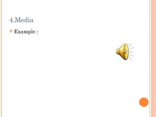 4.Media
   Example :
 