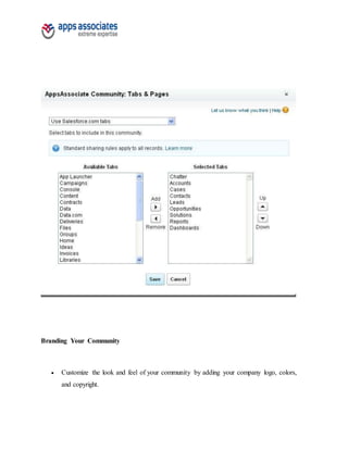 Branding Your Community
 Customize the look and feel of your community by adding your company logo, colors,
and copyright.
 