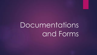Documentations
and Forms
 