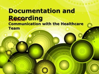 Documentation and RecordingCommunication with the Healthcare Team  Subtitle 