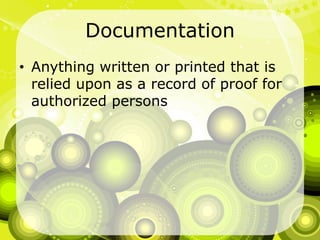 DocumentationAnything written or printed that is relied upon as a record of proof for authorized persons