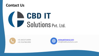 Contact Us
+91 8433714999
+91 9167841999
www.getmyerp.com
info@cbditsolutions.com
 
