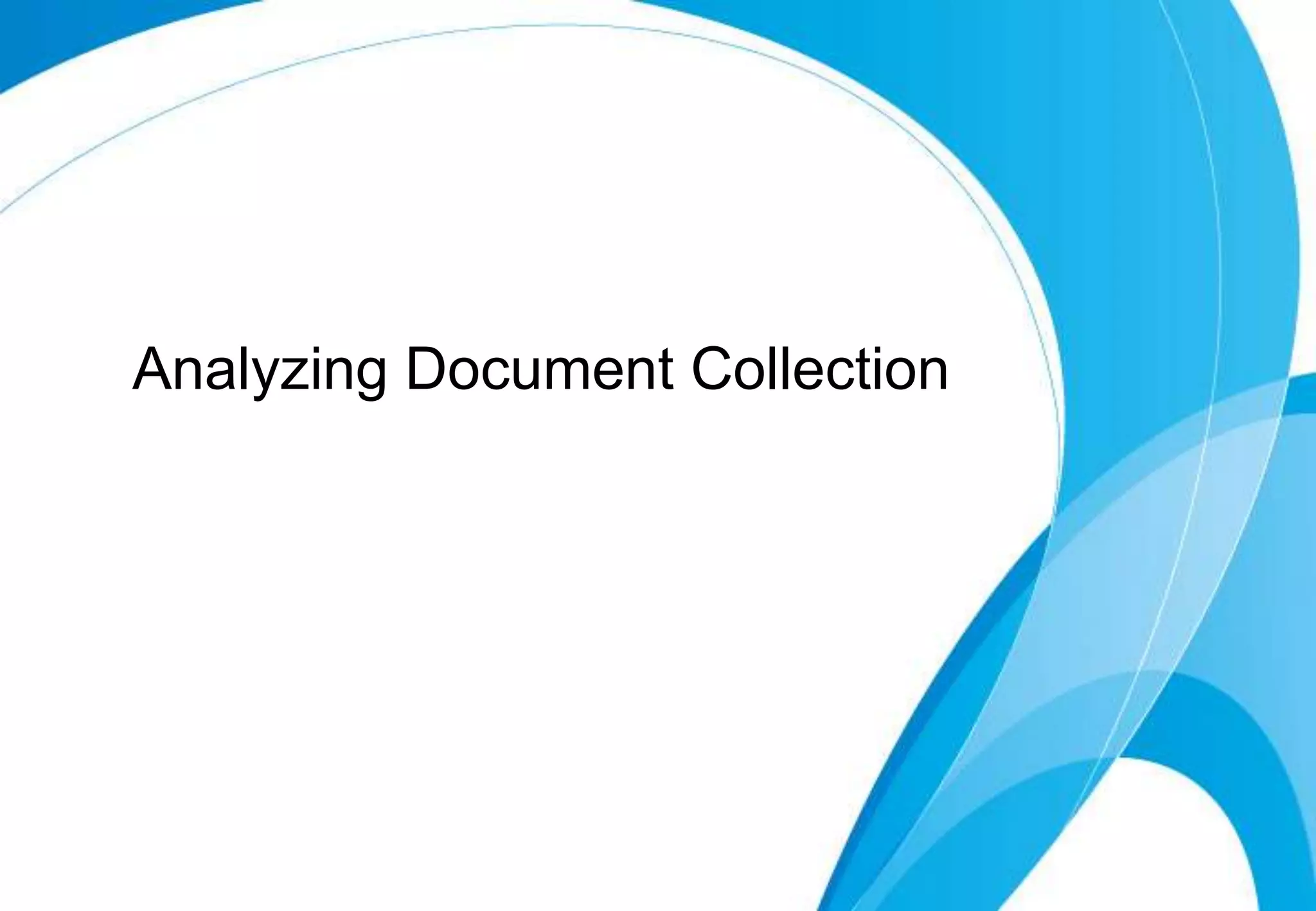 Analyzing Document Collection
 