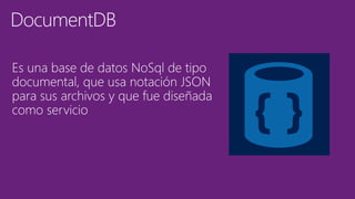 Es una base de datos NoSql de tipo
documental, que usa notación JSON
para sus archivos y que fue diseñada
como servicio
 