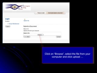 Click on “Browse”, select the file from your computer and click upload … 