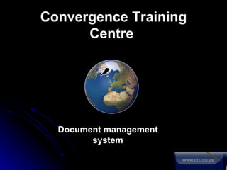 Document management system Convergence Training Centre  
