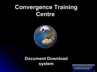 Document Download system Convergence Training Centre  
