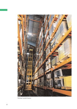 4
Stockage à grande hauteur.
 