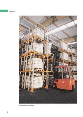 8
Stockage par accumulation.
Généralités
 