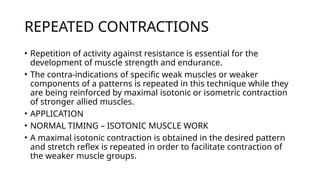 Repeating Contractions Proprioceptive Neuromuscular Facilittion.pptx