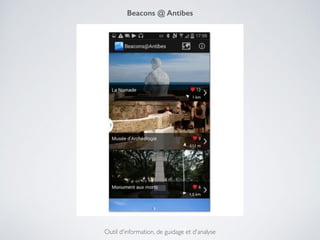 Outil d'information, de guidage et d'analyse!
Beacons @ Antibes
 