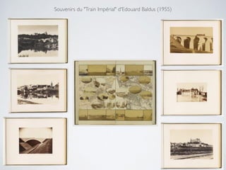 Souvenirs du "Train Impérial" d'Edouard Baldus (1955)
 