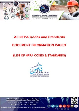 All NFPA Codes and Standards
DOCUMENT INFORMATION PAGES
(LIST OF NFPA CODES & STANDARDS)
 