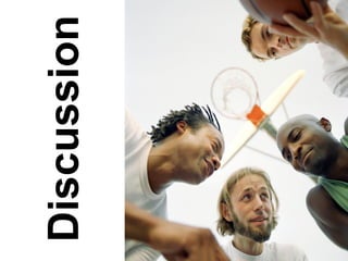 Discussion
 