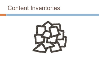 Content Inventories
 