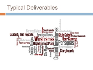 Typical Deliverables
 