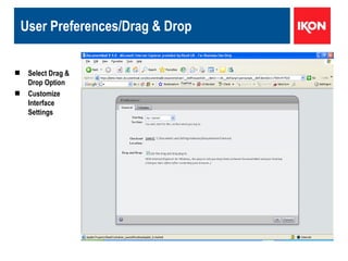 User Preferences/Drag & Drop Select Drag & Drop Option Customize Interface Settings 