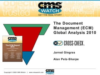 The Document Management (ECM) Global Analysis 2010 Jarrod Gingras Alan Pelz-Sharpe 