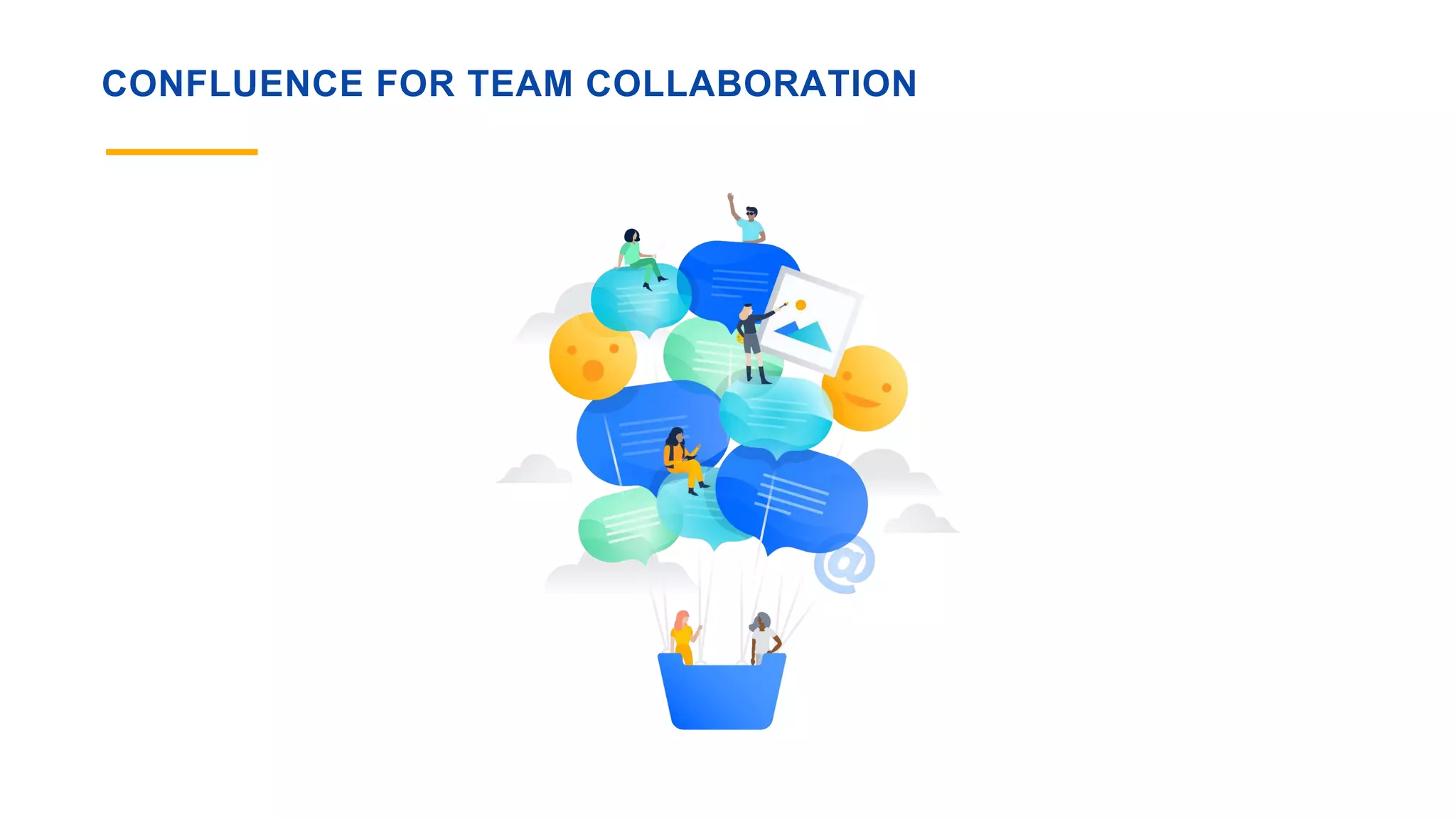 CONFLUENCE FOR TEAM COLLABORATION
 