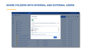 SHARE FOLDERS WITH INTERNAL AND EXTERNAL USERS
 