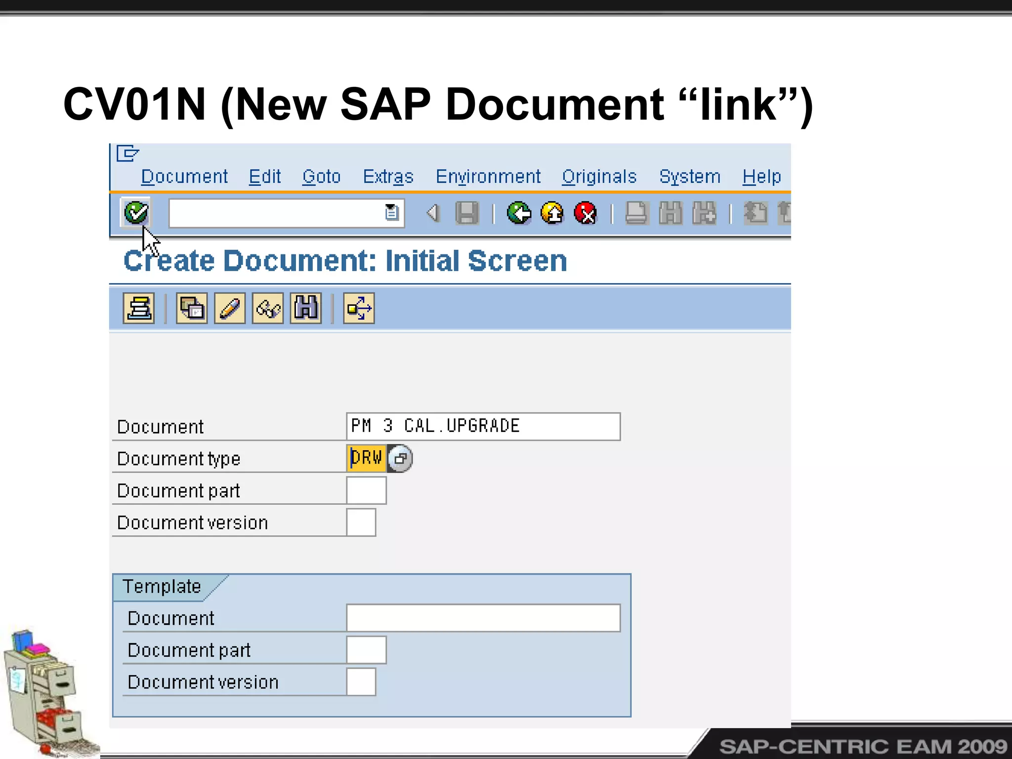 CV01N (New SAP Document “link”)
 