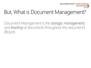 But, What is Document Management?
 