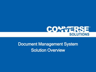 Document Management System
Solution Overview
 