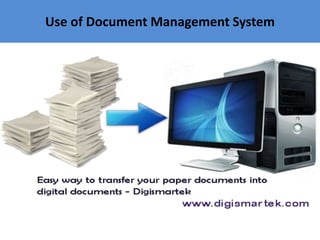 Use of Document Management System
 