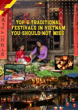 Top 6 Traditional
Festivals in Vietnam
You Should Not Miss
Top 6 Traditional
Festivals in Vietnam
You Should Not Miss
 
