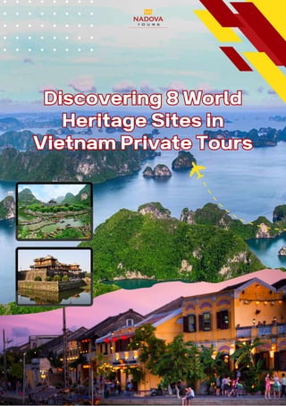 Discovering 8 World
Heritage Sites in
Vietnam Private Tours
Discovering 8 World
Heritage Sites in
Vietnam Private Tours
 