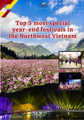 Top 5 most special
year-end festivals in
the Northwest Vietnam
Top 5 most special
year-end festivals in
the Northwest Vietnam
 