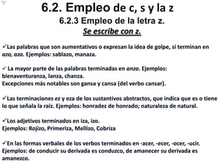 Las palabras que comienzan con la sílaba bo y que van seguidas de las consonantes d, ch, f, n, r, t;Ejemplos: boda, bofetada, bonachón, borde, botón, bochincheExcepciones: voraz, votar, vorágine 