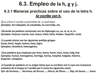 Cuando los sonidos bi, bis, biz, tienen el significado de dos o doble;Ejemplos: bisílaba, bisabuelo, bizco 