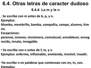 6.2. Empleo de c, s y la z6.2.3 Empleo de la letra z.Se escribe con z.Las palabras que son aumentativos o expresan la idea de golpe, si terminan en azo, aza. Ejemplos: sablazo, manaza.