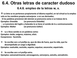 Los adjetivos terminados en iza, izo.Ejemplos: Rojizo, Primeriza, Mellizo, CobrizaEn las formas verbales de los verbos terminados en -acer, -ecer, -ocer, -ucir.Ejemplos: de conducir su derivada es conduzco, de amanecer su derivada es amanezco.