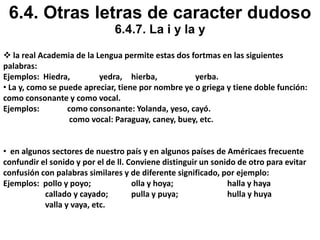 Cuando las palabras son vocablos compuestos o derivados de otros que llevaban H:Ejemplos: de hacer .......deshacer, de hijo .....ahijado, de hielo .... Deshielo.NOTA: tengamos cuidado con los derivados de los vocablos siguientes:De hueso: huesudo, deshuesar, pero  no osamenta.De huevo: huevera, hueva, pero no: oval, ovario, óvalo.De huérfano: huérfana, huerfanito(a). Cuando las palabras comienzan empiezan por las raíces griegas hiper, hipo.Ejemplos: hipérbole, hipocampo, hipersensible, hipótesis, hipertenso, hipódromo. Algunas interjecciones.Ejemplos: ¡Ah!, ¡Bah!, ¡Oh!, ¡Eh!, ¡Hola!
