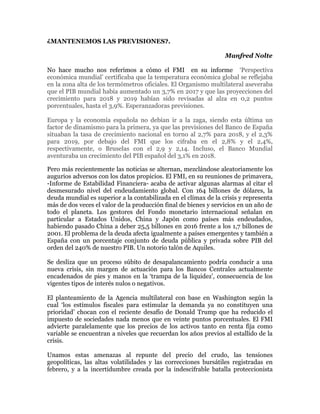 ¿MANTENEMOS LAS PREVISIONES?.
Manfred Nolte
No hace mucho nos referimos a cómo el FMI en su informe ‘Perspectiva
económica...