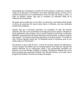 emprendida por el anárquico morador de la Casa blanca y tendremos servido el
coctel de la discordia. Un elemento de cautel...