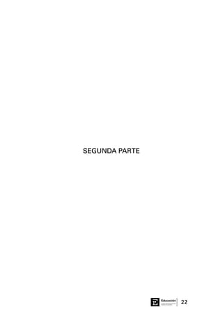 22Consejo General de Educación
GobiernodeEntreRíos
Educación
SEGUNDA PARTE
 