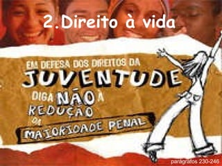 parágrafos 230-246 2.Direito à vida  