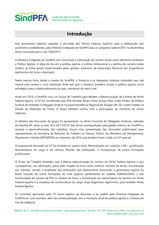 Introdução
Este documento objetiva subsidiar a discussão dos Peritos Federais Agrários para a deliberação dos
parâmetros e...