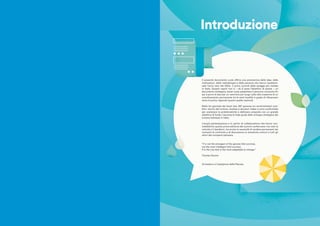 Il presente documento vuole offrire una panoramica delle idee, delle
motivazioni, della metodologia e delle persone che ha...